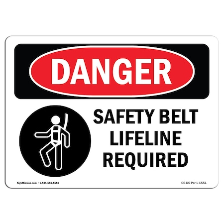 Signmission OSHA Danger, Safety Belt And Lifeline Required Symbol, 10in X 7in Aluminum, 10" W, 7" H, Landscape OS-DS-A-710-L-1551